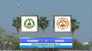 Cooch Behar Trophy 2019-20, Final: Vidarbha vs Baroda - Day 1 Highlights