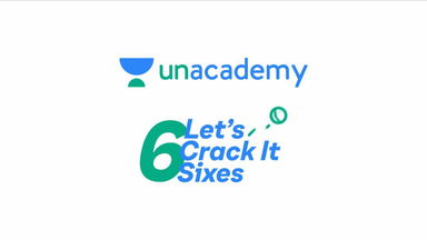 Unacademy Lets Crack It Sixes of Week 6