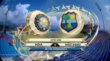 4TH ODI: IND vs WI  –   Super Sixes