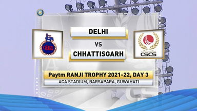 Ranji Trophy 2021-22,  Delhi v Chhattisgarh, Day 3: Match Highlights