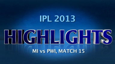 IPL 2013 M15: MI vs PWI – Match Highlights