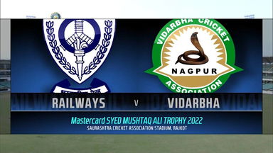 Syed Mushtaq Ali Trophy 2022: Railways vs Vidarbha : Match Highlights