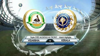 Syed Mushtaq Ali Trophy:  Vidarbha vs Kerala, Highlights