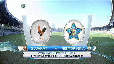 Irani Cup , 2017 :  Rest of India vs Gujarat – Day 3 Highlights
