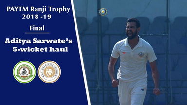 Ranji Trophy 2018-19 Final: Vidarbha v Saurashtra -  Aditya Sarwate's 5/98