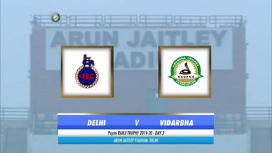 Ranji Trophy 2019-20: Delhi vs Vidarbha - Day 3 Highlights