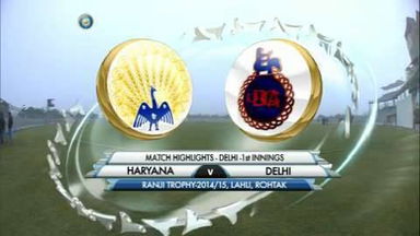 Ranji Trophy 2014-15: HAR v DEL, Delhi 1st Innings highlights