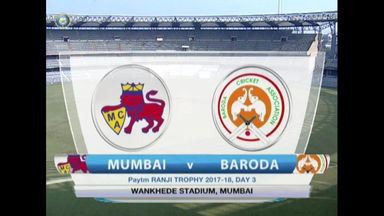 Ranji Trophy 2017-18: Mumbai vs Baroda - Day 3 Highlights