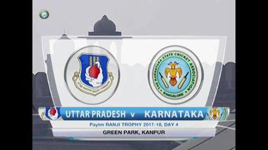 Ranji Trophy 2017-18: Uttar Pradesh vs Karnataka - Day 4 Highlights