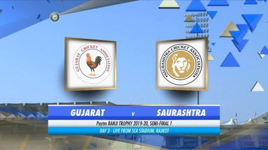 Ranji Trophy 2019-20: Gujarat  vs Saurashtra, SF1 - Day 3 Highlights