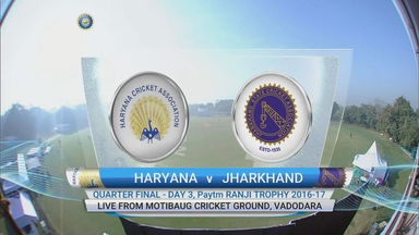 Ranji Trophy QF 4 2016-17 : Haryana vs Jharkhand - Day 3 Highlights