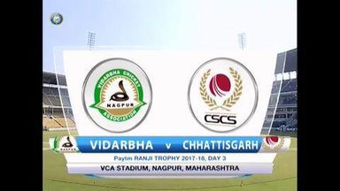 Ranji Trophy 2017-18: Vidarbha vs Chhattisgarh - Day 3 Highlights