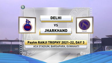 Ranji Trophy 2021-22, Delhi v Jharkhand, Day 3: Match Highlights