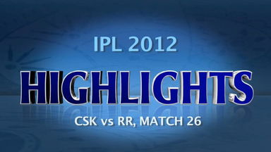 IPL 2012 Match 26 – CSK vs RR: Highlights