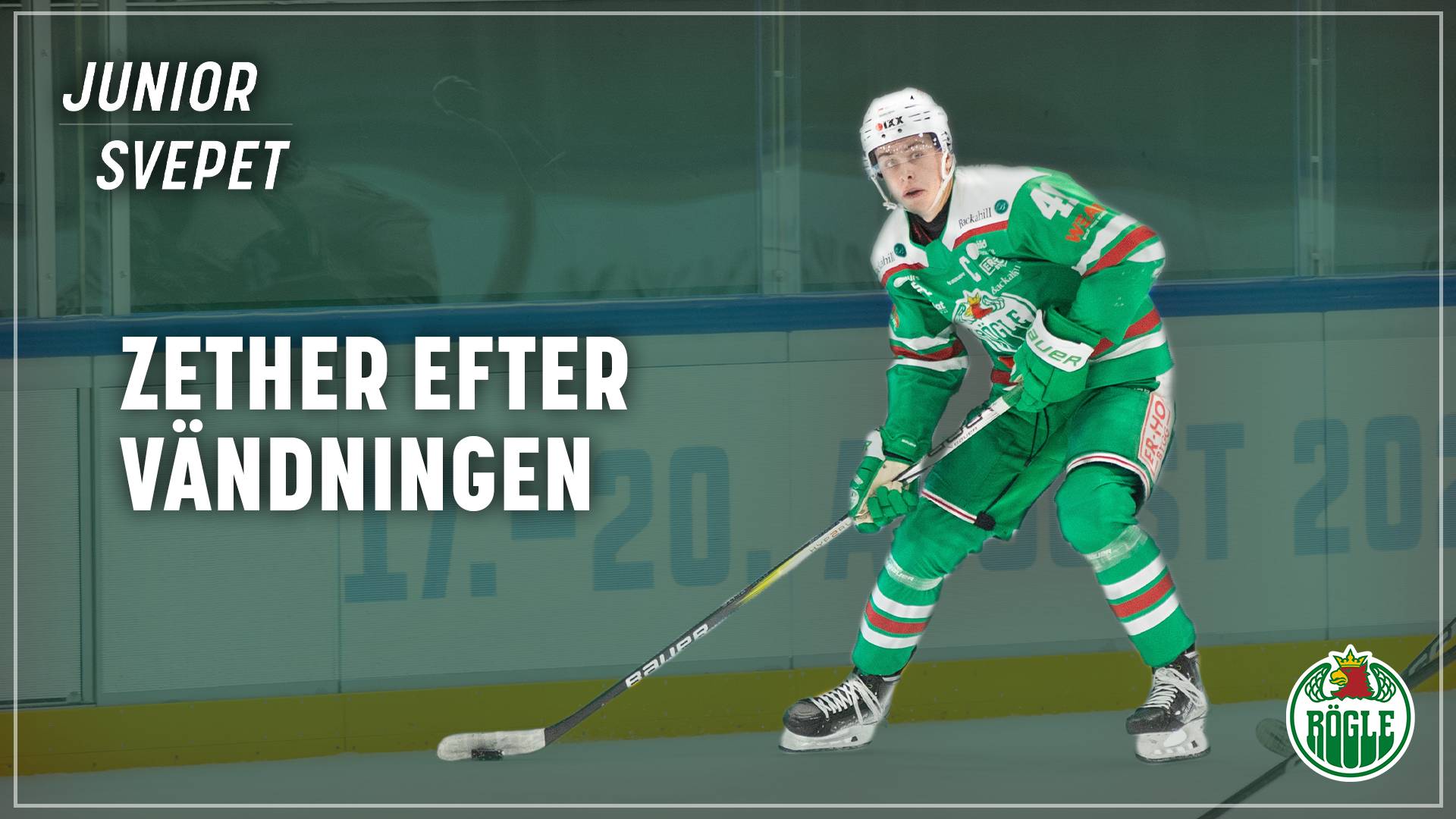 Juniorsvepet: Zether efter viktiga vändningen | Rögle BK