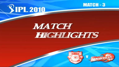 IPL 2010 Match 3 Highlights KXIP vs DD
