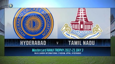 Ranji Trophy  2022/23, Hyderabad vs Tamil Nadu Day 3: Match Highlights
