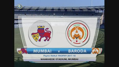 Ranji Trophy 2017-18: Mumbai vs Baroda - Day 1 Highlights