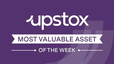 Upstox Most Valuable Assets of Week 6