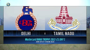 Ranji Trophy  2022/23, Delhi vs Tamil Nadu Day 1: Match Highlights