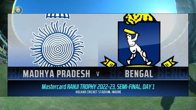 Ranji Trophy  2022/23, SF 1 Madhya Pradesh vs Bengal  Day 1: Match Highlights