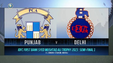SMAT 2023 SF 1, Punjab vs Delhi: Match Highlights