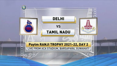 Ranji Trophy 2021-22, Delhi v Tamil Nadu, Day 2: Match Highlights