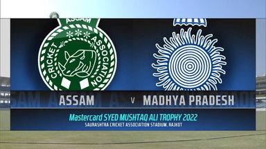 Syed Mushtaq Ali Trophy 2022: Assam vs Madhya Pradesh : Match Highlights