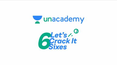 Unacademy Lets Crack It Sixes of Week 1