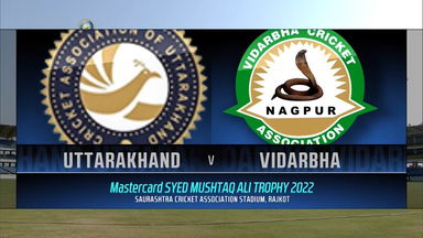 Syed Mushtaq Ali Trophy 2022, Uttarakhand vs Vidarbha : Match Highlights