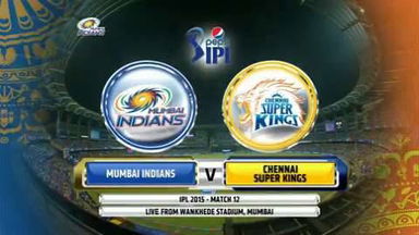 IPL 2015 M12: MI vs CSK – Match Highlights