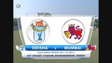 Ranji Trophy 2017-18: Odisha vs Mumbai - Day 3 Highlights