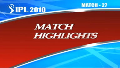 IPL 2010 Match 27 Highlights MI vs KXIP