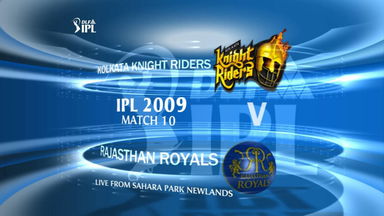IPL 2009 Match 10 Highlights KKR vs RR
