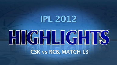 IPL 2012 Match 13 – CSK vs RCB: Highlights