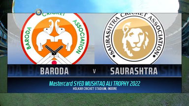 Syed Mushtaq Ali Trophy 2022, Baroda vs Saurashtra  : Match Highlights