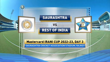Irani Cup 2022, Saurashtra v Rest of India, Day 3: Match Highlights