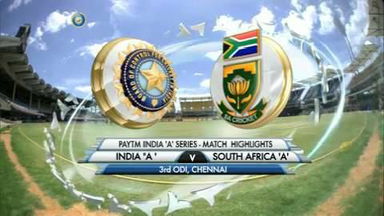 India 'A' vs SA 'A' - 3rd ODI : Match highlights