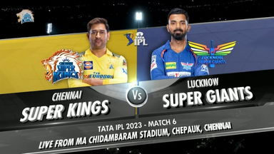 IPL 2023 M06: CSK vs LSG – Match Highlights