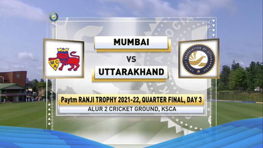 Ranji Trophy 2021-22, Mumbai v Uttarakhand, QF, Day 3: Match Highlights