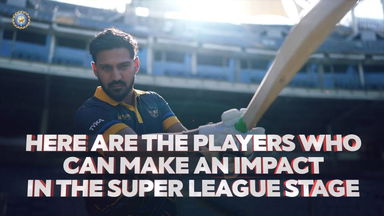 Players to watch out in the Super League stage