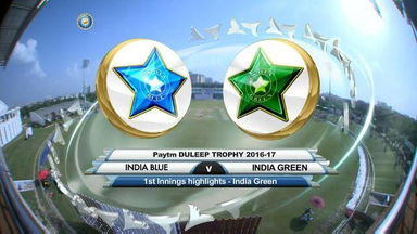 Duleep Trophy 2016-17: Ind Blue vs Ind Green - Ind Green- 1st Innings